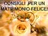 consigli_per_un_matrimonio_felice.jpg (2511 byte)